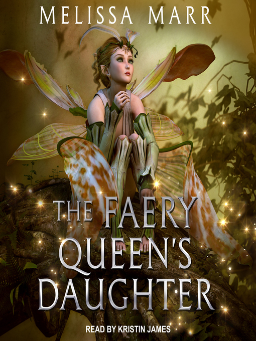 Title details for The Faery Queen's Daughter by Melissa Marr - Wait list